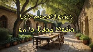 Los monasterios en la Edad Media