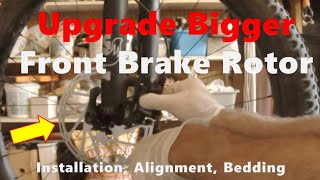 Install Bigger Brake ROTOR Disc on MTB Fork (180 mm to 200 mm) Including Adaptor, Alignment, Bedding