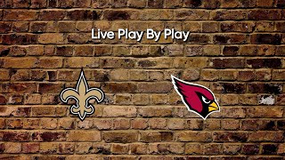 NFL Preseason | New Orleans Saints vs Arizona Cardinals Live Play By Play