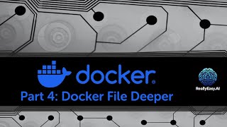 Docker Deep Dive: Part 4 - Docker File Deeper