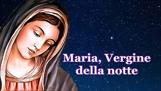 Maria, Vergine della notte