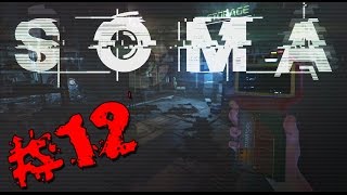 SOMA Прохождение ( ВЫЖИВШАЯ!!! ) #12