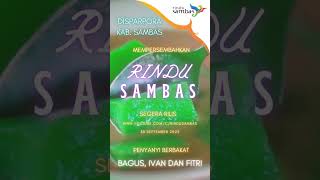 Lagu Branding Pariwisata Sambas akan segera hadir!!