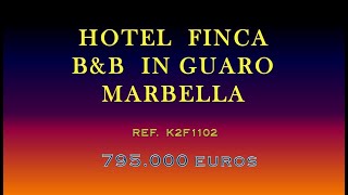 HOTEL FINCA IN MONDA   MARBELLA   795 000 eu