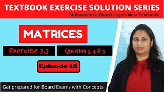 Matrices | HSC New Syllabus 2020-2021 | Class 12 Maths (Part 1)| Maharashtra Board | Ex 2.3 | Ep 16