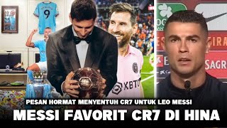 PESAN HORMAT Menyentuh CR7 Ke MESSI !! Messi Favorit Ballon D'or Terdepan Cr7 Di Hina