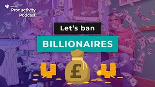 Eat the rich - Is being a billionaire unethical? | SPP #71