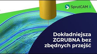 Krok w górę - czyli dodatkowe przejścia w obróbce zgrubnej #SPRUTCAM #cadcam #cnc #cncprograming