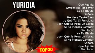 Y u r i d i a 2024 MIX Top 30 Greatest Hits ~ 2000s music, Latin Pop, Latin music