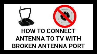 How to Connect an Antenna to a TV with a Broken Antenna Port: Method 1 HDMI