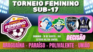 Grande Final do Torneio Feminino de futebol Sub-17