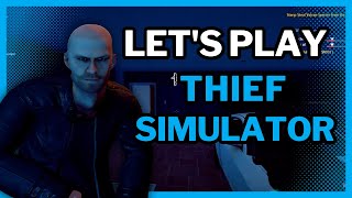 Thief Simulator Let's Play