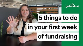 How to make the most of your first week on GoFundMe