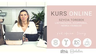 Jak uszyć torebkę shopperkę, nerkę, kubełek bucket bag i listonoszkę? Kurs online [ZWIASTUN]