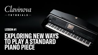 Exploring New Ways to Play a Standard Piano Piece- Clavinova Tutorials - Lesson #1