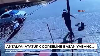 ANTALYA- Atatürk görseline basan yabancı uyruklu, yakalanıp tutuklandı