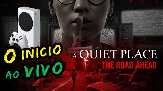 A Quiet Place: The Road Ahead - O INÍCIO DO JOGO NO XBOX SERIES S | PT-BR