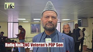 Rafiq Naik: NC Veteran's PDP Son