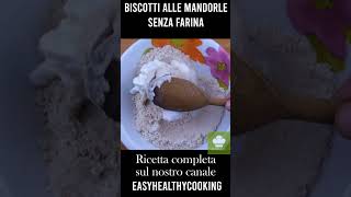 Biscotti alle mandorle senza farina #cucina #lactosefree #senzaglutine #senzalattosio #;senzafarina