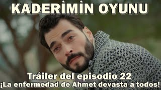 KADERİMİN OYUNU 22. Эпизод 1. Трейлер Болезнь Ахмета делает всех несчастными!