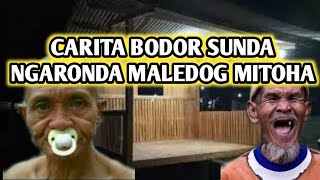 video lucu bikin ngakak - bobodoran - sunda lucu - ngaronda maledog mitoha