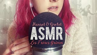 ASMR Français ~ Hansel & Gretel - Les Frères Grimm / Lecture chuchotée