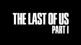 The Last Of Us Part 1 - Part 11 on the PS5