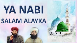 Ya Nabi Salam Alayka | Mawlana Naveed Sialvi & Shaykh Shabbir Sialvi