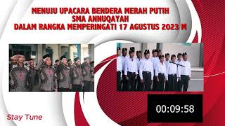 MENUJU UPACARA BENDERA MERAH PUTIHSMA ANNUQAYAH | DALAM RANGKA MEMPERINGATI 17 AGUSTUS 2023 M