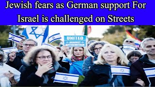 Jewish fears as German support for Israel is challenged on streets - Israel And Gaza war