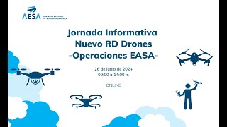 Jornada Informativa Nuevo RD Drones - Operaciones EASA