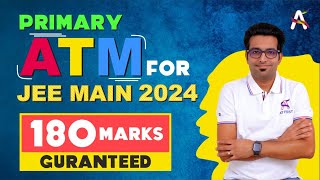 Primary ATM For 180 Marks In April Attempt-JEE Main 2024  #jee2024 #atsir #atmseries