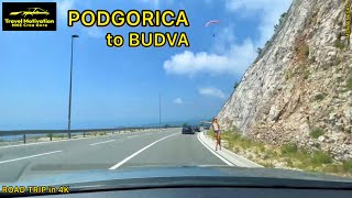 PODGORICA 🚙 BUDVA ubrzano Avgust 2024 - PODGORICA to BUDVA timelapse [Road Trip in 4K] Crna Gora