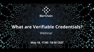 BerChain presents: What are Verifiable Credentials?