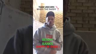 Team Unicorn 🦄 WHO'S THE DADDY ❓ BENNY BANKS FT DAPPY (N-DUBZ) 🔥