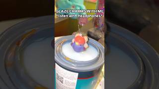 Glaze charms with Me 🤭 *WEAR HEADPHONES* #glaze #satisfying #polymerclay