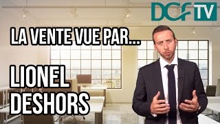 Lionel DESHORS, dirigeant - CCLD Recrutement | Ma vision de la fonction commerciale