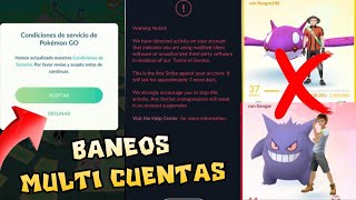 NUEVOS BANEOS POR MULTI CUENTAS POKEMON GO 🚫