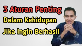 3 Aturan Penting Dalam Hidup Untuk Mencapai Kesuksesan || Pengembangan Diri