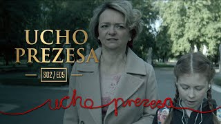 Ucho Prezesa - S02E05 - Na arabskim dywaniku