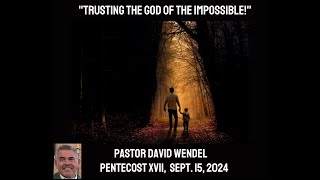 "Trusting the God of the Impossible!"