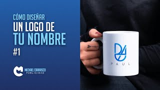 COMO DISEÑAR EL LOGO DE TU NOMBRE | MICHAEL CARRASCO PUBLICIDAD