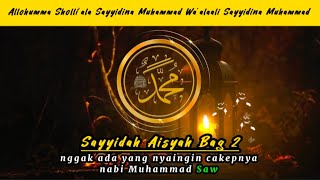 Sayyidah Aisyah Bag 2 || Ustazah Halimah Alaydrus @KataIslami890