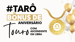 ♉ TOURO COM ASCENDENTE EM ♎️ LIBRA | LEITURA BÔNUS - NOVO CICLO