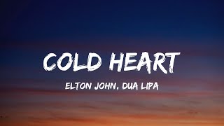 Elton John, Dua Lipa - Cold Heart (Lyrics) - Lainey Wilson, Kaliii, Dua Lipa, Cardi B, Rema & Selena