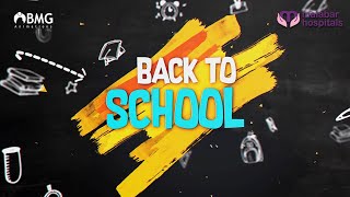 Back to School | Malabar Hospitals | BMG