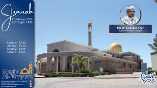 Sheikh Sa’dullah Khan Jumuah 28 Rajab 1445/9 February 2024