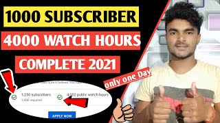 how to complete 1k subscribers and 4000 watch time | 4000 ghante kaise complete Kare 2021