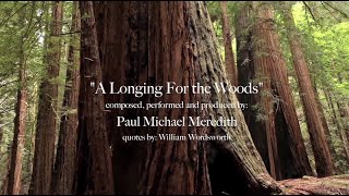 "A Longing For the Woods" by Paul Michael Meredith with quotes by: William Wordsworth