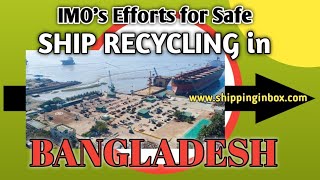 Ship Recycling in Bangladesh | #shippinginbox | #shipbreaking | #bangladesh | #shiprecycling